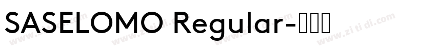 SASELOMO Regular字体转换